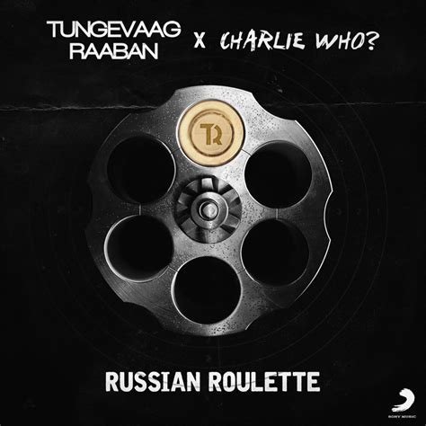 russian roulette lyrics tungevaag & raaban x charlie who|Tungevaag & Raaban .